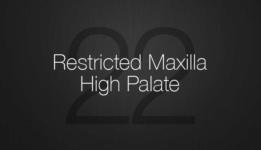 Restricted Maxilla